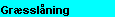 Sk�rl�gning af gr�s m.m.